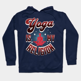 Yoga is My Religion Hoodie